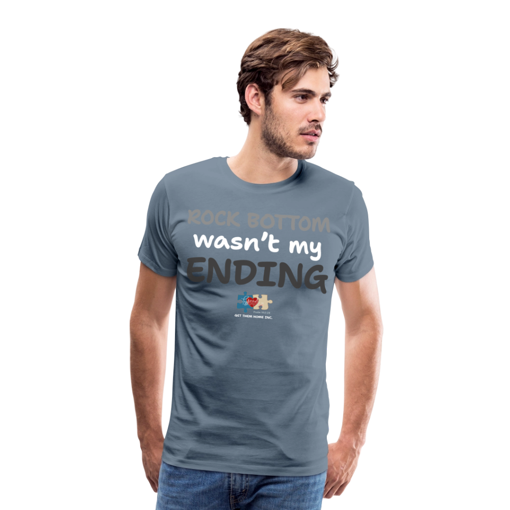 “Rock Bottom isn’t the End” Premium T-Shirt - steel blue
