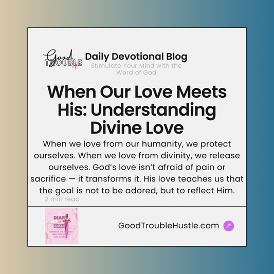 When Our Love Meets His: Understanding Divine Love