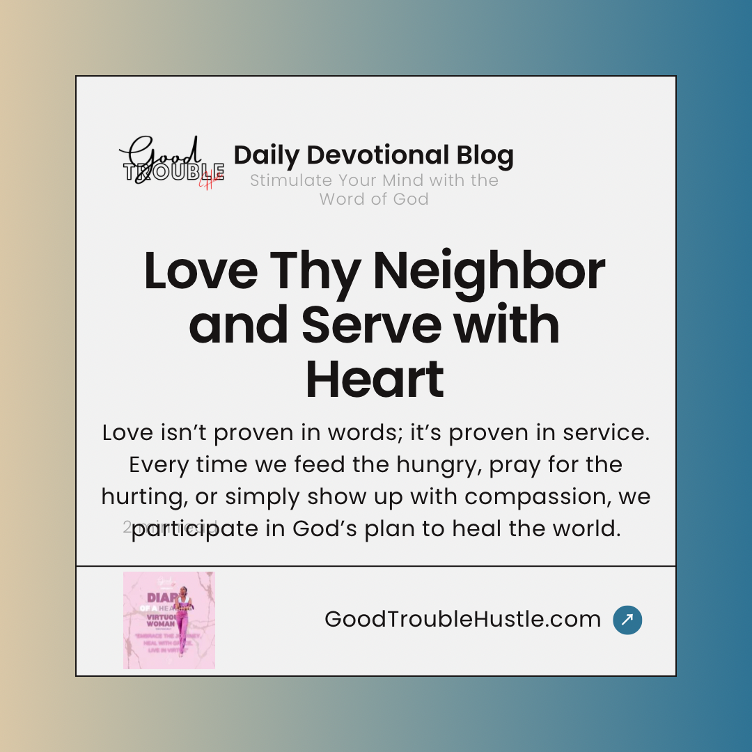 Love Thy Neighbor and Serve with Heart