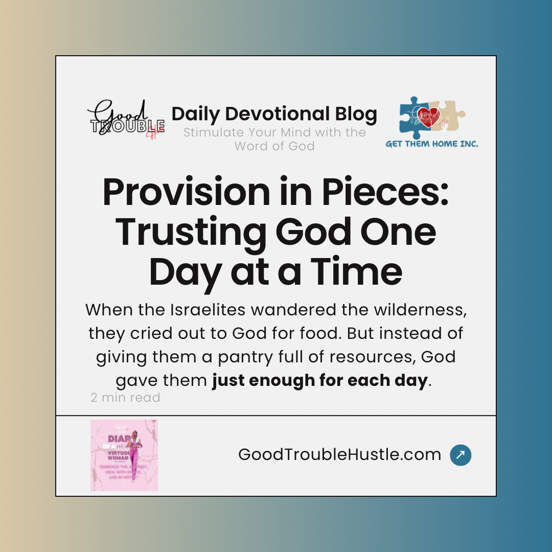 Provision in Pieces: Trusting god one Day at a time