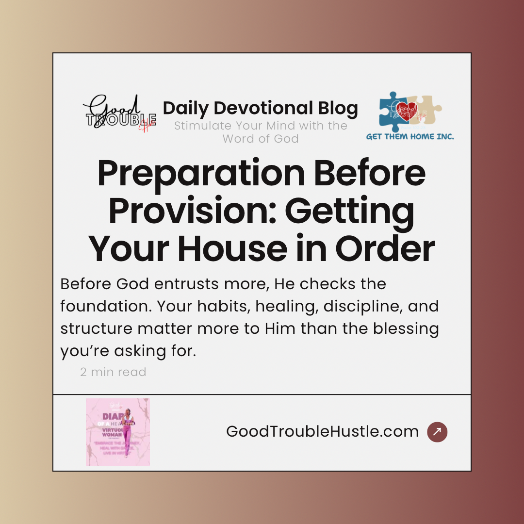 Preparation Before Provision: Getting Your House in Order