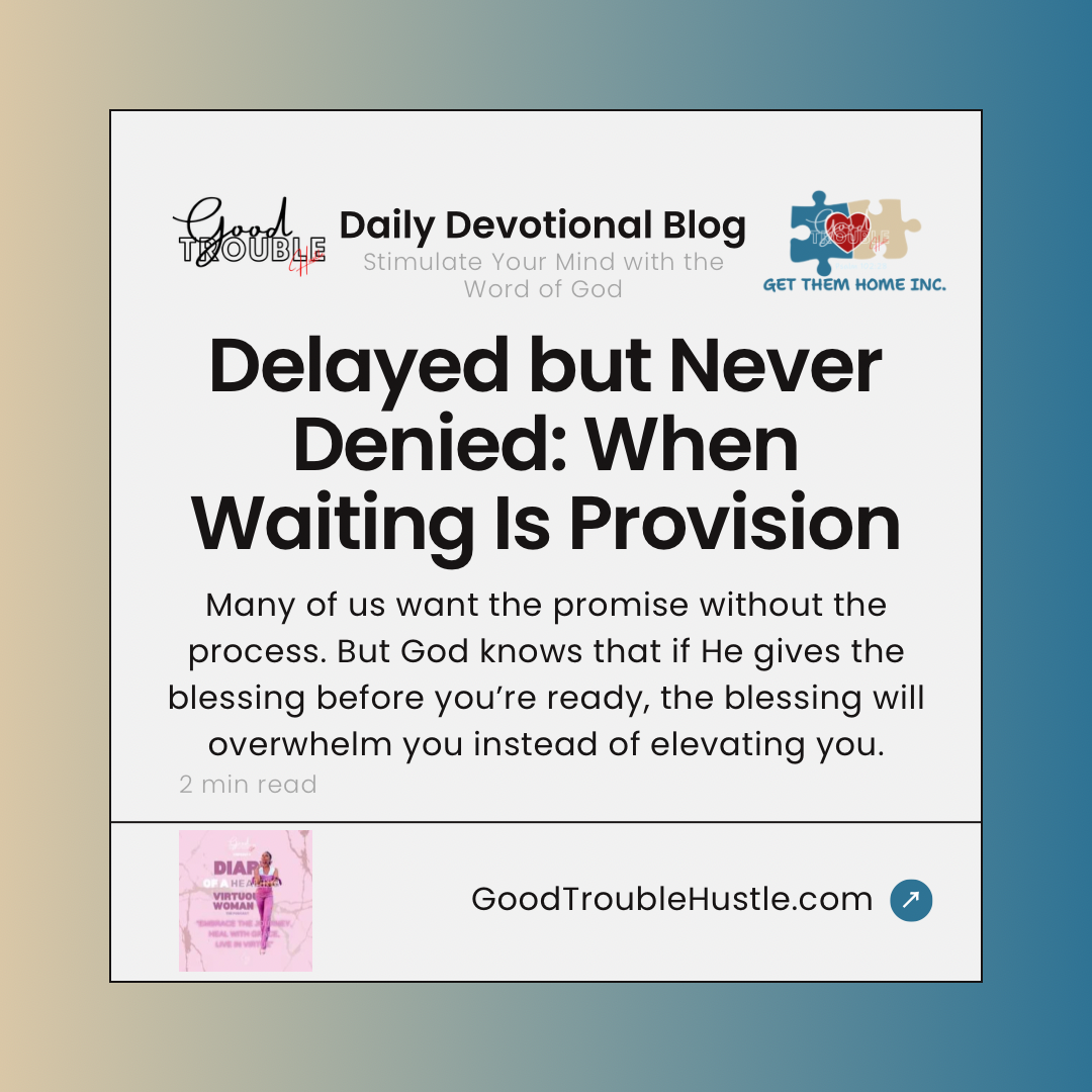 Delayed but Never Denied: When Waiting Is Provision