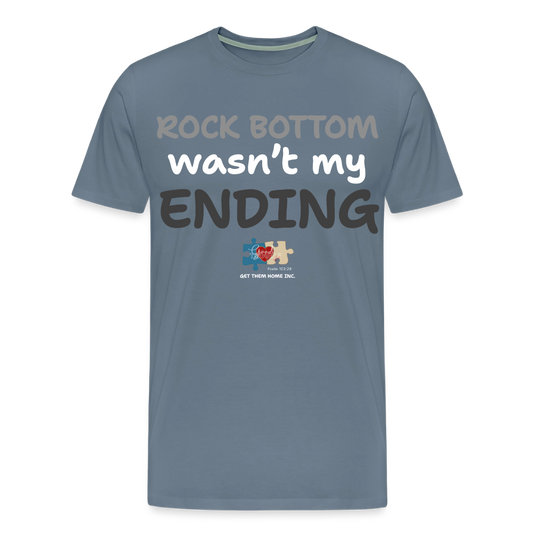 “Rock Bottom isn’t the End” Premium T-Shirt - steel blue