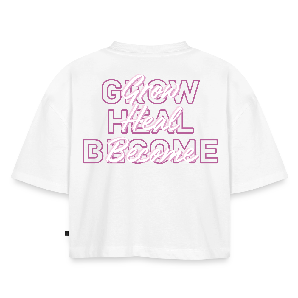 “Grow. Heal. Become.” Oversized Organic Cropped T-Shirt - white