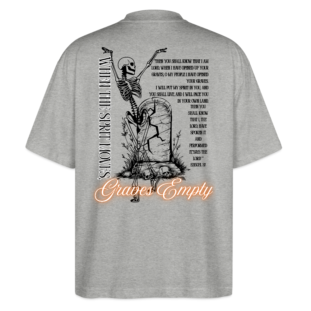 “When The Spirit Moves, Graves Empty” - Oversized T-Shirt - heather gray