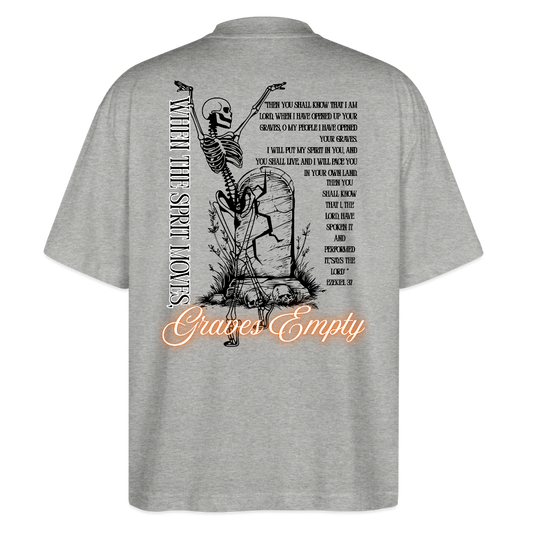“When The Spirit Moves, Graves Empty” - Oversized T-Shirt - heather gray