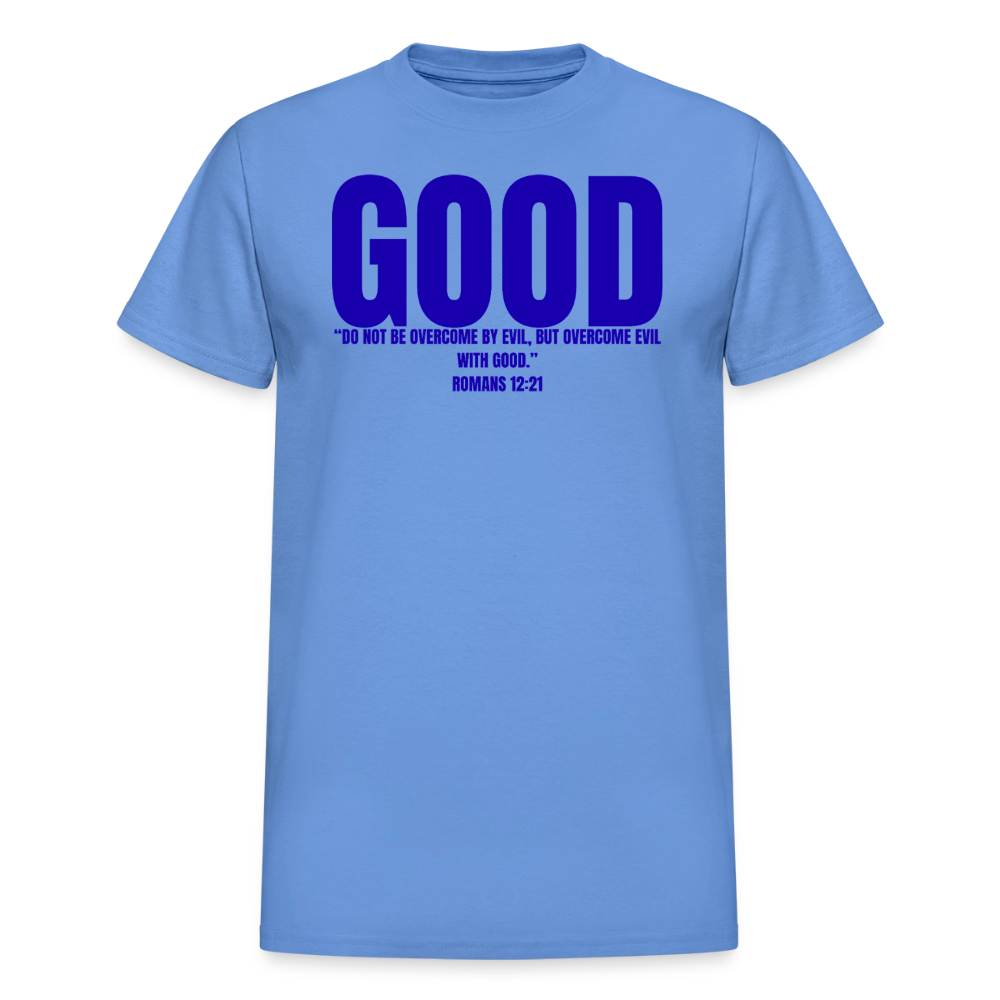 “Good” T-Shirt - carolina blue