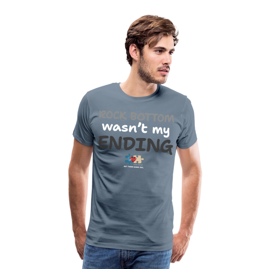 “Rock Bottom isn’t the End” Premium T-Shirt - steel blue